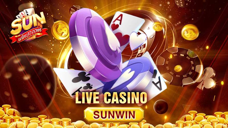 SUNWIN 28 Live Casino Sunwin đẳng cấp
